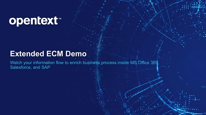 OpenText Extended ECM デモ | オープンテキスト株式会社のイベント・セミナー・資料請求情報